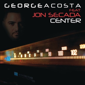 Center (feat. Jon Secada) [Remixes] - EP