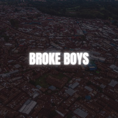 Broke Boys (feat. NEVILLE MULAMA) - Single