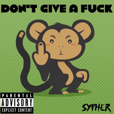 Don't Give a Fuck - Single