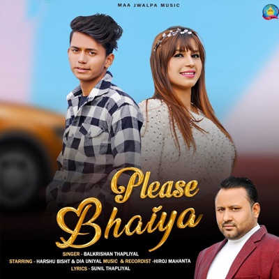 Please Bhaiya (feat. Harshu Bisht & Dia Uniyal) - Single