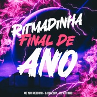 RITMADINHA FINAL DE ANO (feat. Yuri Redicopa & DJ Vittinho) - Single - DJ MAZZAY