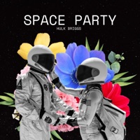 Space Party - Single - Hulk Briggs