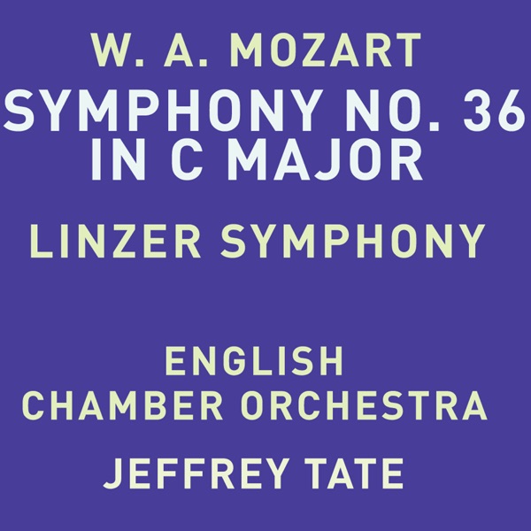 Mozart: Symphony No. 36 in C Major, K. 425 "Linz" - EP