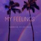 My Feelings - GUARACHA EXITOS MUSIC lyrics