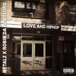 Love and HipHop (feat. Starrlight, Big Huey, DJ SD & Daniel Clason) Metalz & Robin Da Landlord