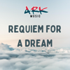 Requiem for a Dream (Epic Orchestral Version) - Ark Music