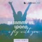 I Fly with You (DJ Sammy vs. Loona) [Lahox Remix] - DJ Sammy & Loona lyrics
