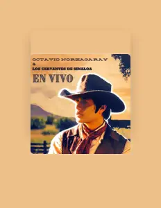 Octavio Norzagaray y los Cervantes de Sinaloa을(를) 듣고, 뮤직 비디오를 보고, 약력을 읽고, 투어 일정 등을 확인하세요!