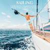 Sailing: A Guide and the Fundamentals of Sailing for the Young Sailor, Couple or Cruiser Family (Unabridged) - Mark Finn