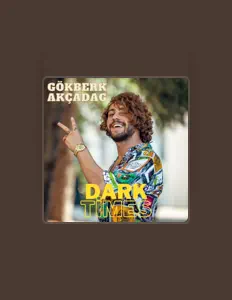 Listen to Gökberk Akçadag, watch music videos, read bio, see tour dates & more!