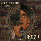 Sun-El Musician - Uhuru (feat. Azana)