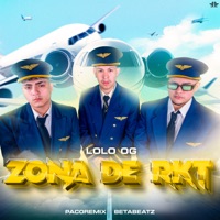 Zona de Rkt - Single - Lolo OG, BetaBeatz & PACOREMIX