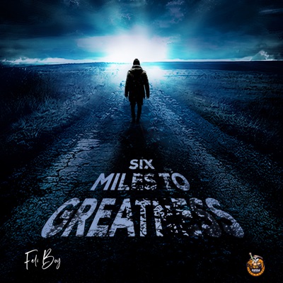 Six Miles to Greatness - EP