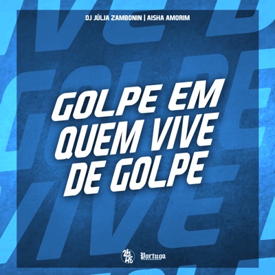 Golpe em Quem Vive de Golpe - Single
