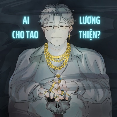 AI CHO TAO LƯƠNG THIỆN - Single