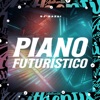 Piano Futurístico - Single