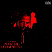 Por El Respeto - Single - Jay Burgos
