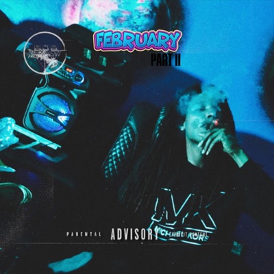 February, Pt. 2 (feat. Dank Deezy & 100KZay) - Single