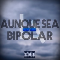 Aunque Sea Bipolar - Single - Lucky Ariel
