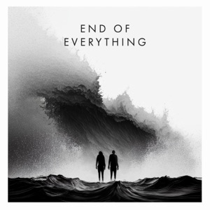 End of Everything - Single
