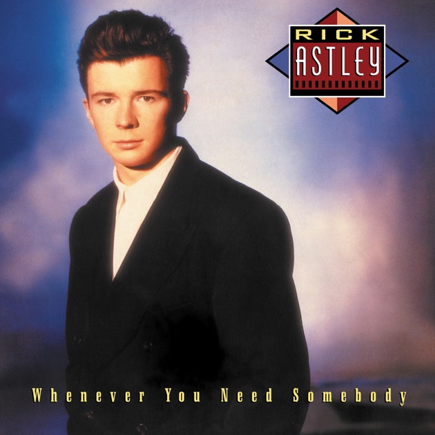 【2025年新作】 Whenever You Need Somebody - Album by Rick Astley - Apple Music 洋楽