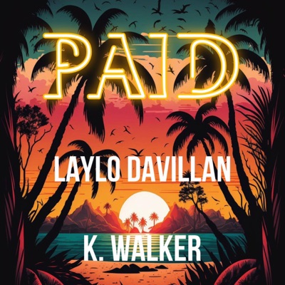 PAID (feat. K. Walker) - Single