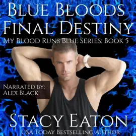 Blue Bloods Final Destiny: My Blood Runs Blue, Book 5 (Unabridged)