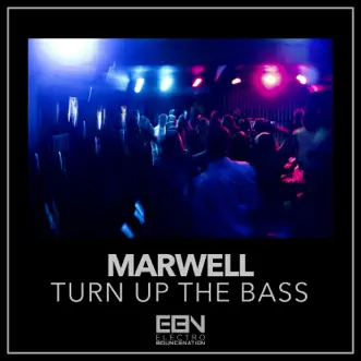 Turn Up the Bass - Single by Marwell album reviews, ratings, credits