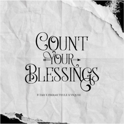 Count Your Blessings (feat. Fikrah Teule & Viquee Ofula) - Single