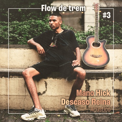 Flow de Trem #3: Descaso Reina (Acústico) - Single