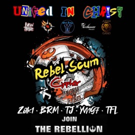 United in Christ (Rebel Scum Cypher) (feat. Zak1, BRM aka Brandon R Music, TJ, Yvng 7 & TFL) New Tribe
