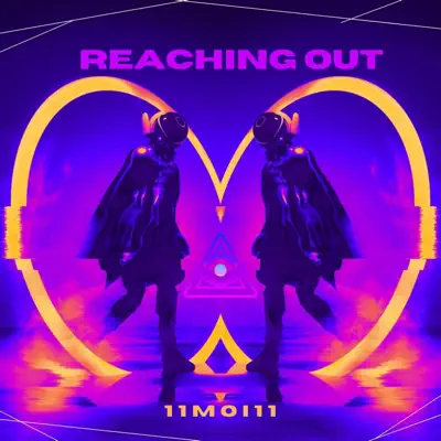Listen to Reaching Out - Single by 11moi11