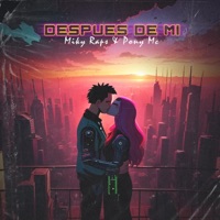 Después de mi - Single - Pony Mc & Miky Raps