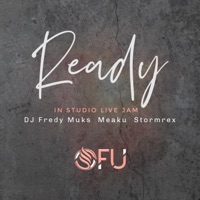Ready (In Studio Live Jam) - Single - DJ FREDY MUKS, Meaku & Stormrex