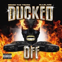 Ducked Off - Single - DEUCE THE TRUTH & ALLBLACK
