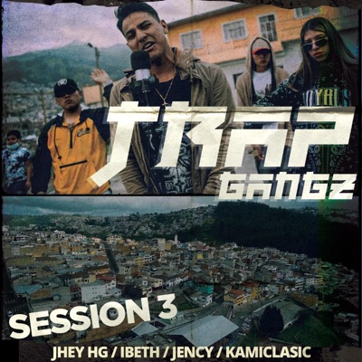 Trap Muzik Sessions, Vol. 3 (feat. Jhey HG, Ibeth, Jency & Kamiclasic) - Single