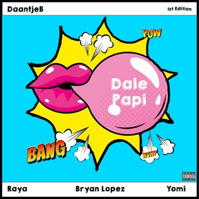 Dale Papi (feat. Raya, Bryan Lopez & 404yomi) - Single
