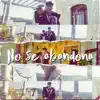 Stream & download No se abandona (feat. Tommy La Bala) - Single