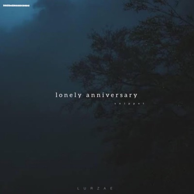 Lonely Anniversary Snippet - Single