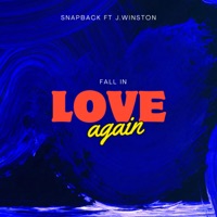 fall in love again (feat. J.winston7) - Single - Snapback08
