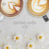 Spring Cafe Lo-Fi - ALL BGM CHANNEL