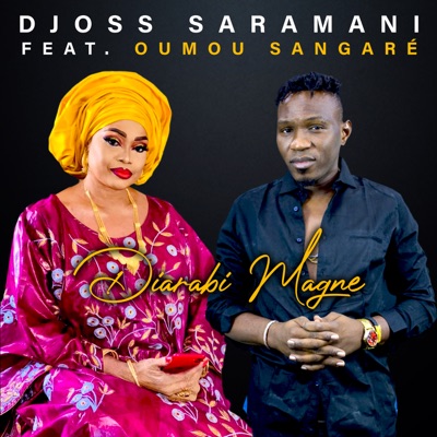 Song - Diarabi Magne (feat. Oumou Sangaré) - Djoss Saramani