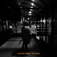 You're There, I'm Here Pack - EP - MG