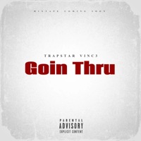 Goin Thru - Single - Trapstar Vinc3