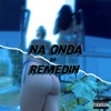 Na Onda do Remédin - Single