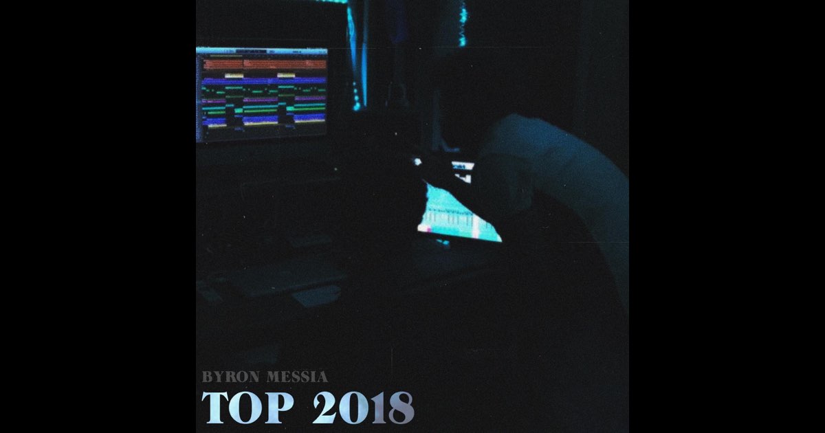 Byron Messia (Top 2018) - Byron Messia