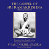 The Gospel of Sri Ramakrishna - Swami Nikhilananda