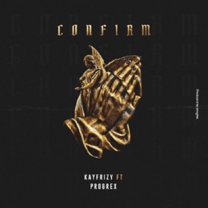 Confirm (feat. Progrex)