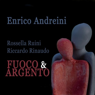 Fuoco e argento (feat. Rossella Ruini & Riccardo Rinaudo) - Single