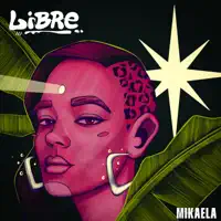 Libre — Mikaela